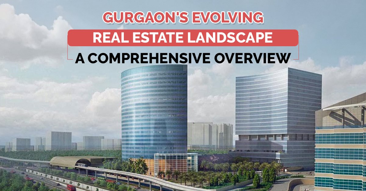 Gurgaon’s Evolving Real Estate Landscape