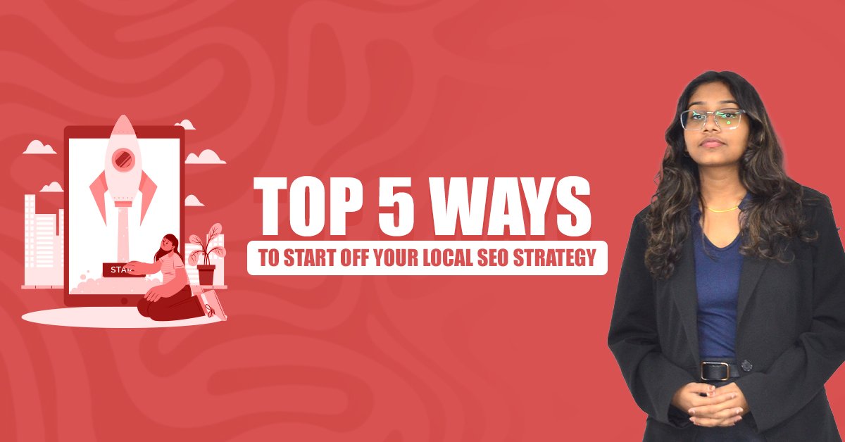 SEO Strategy: Top 5 ways to Kickstart