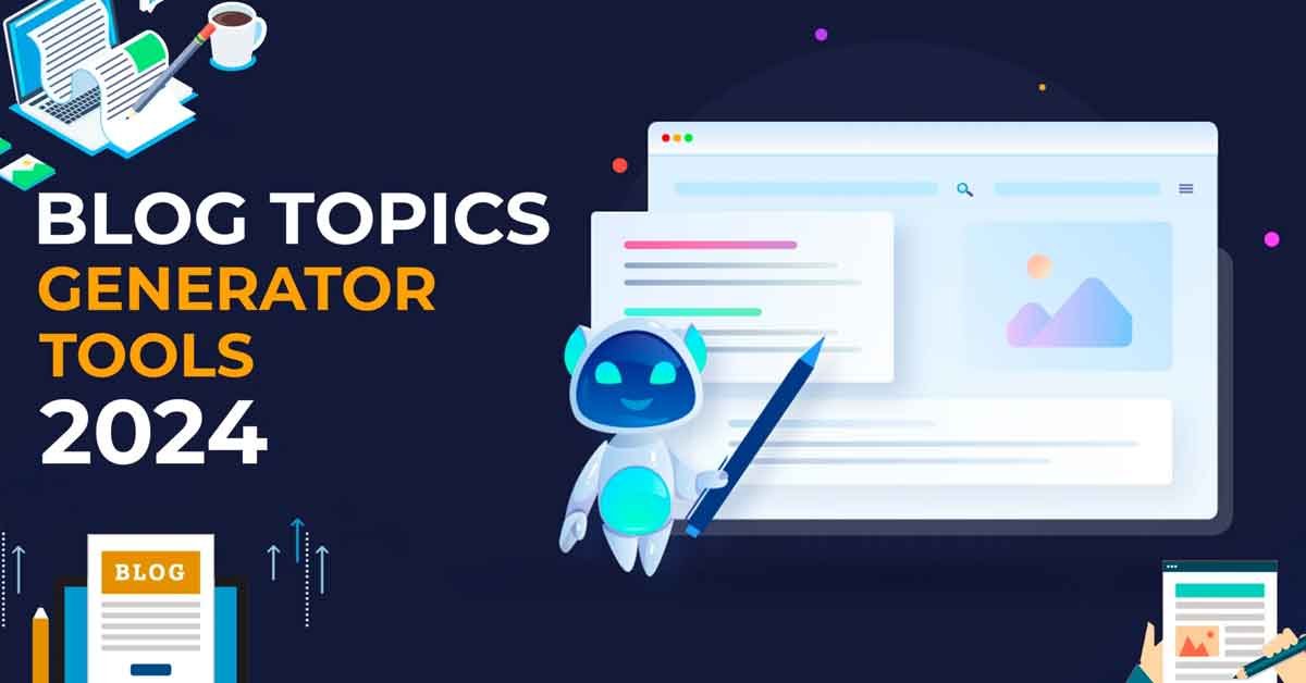 Best Blog Tools Ever: Blog Topics Generator Tools 2024