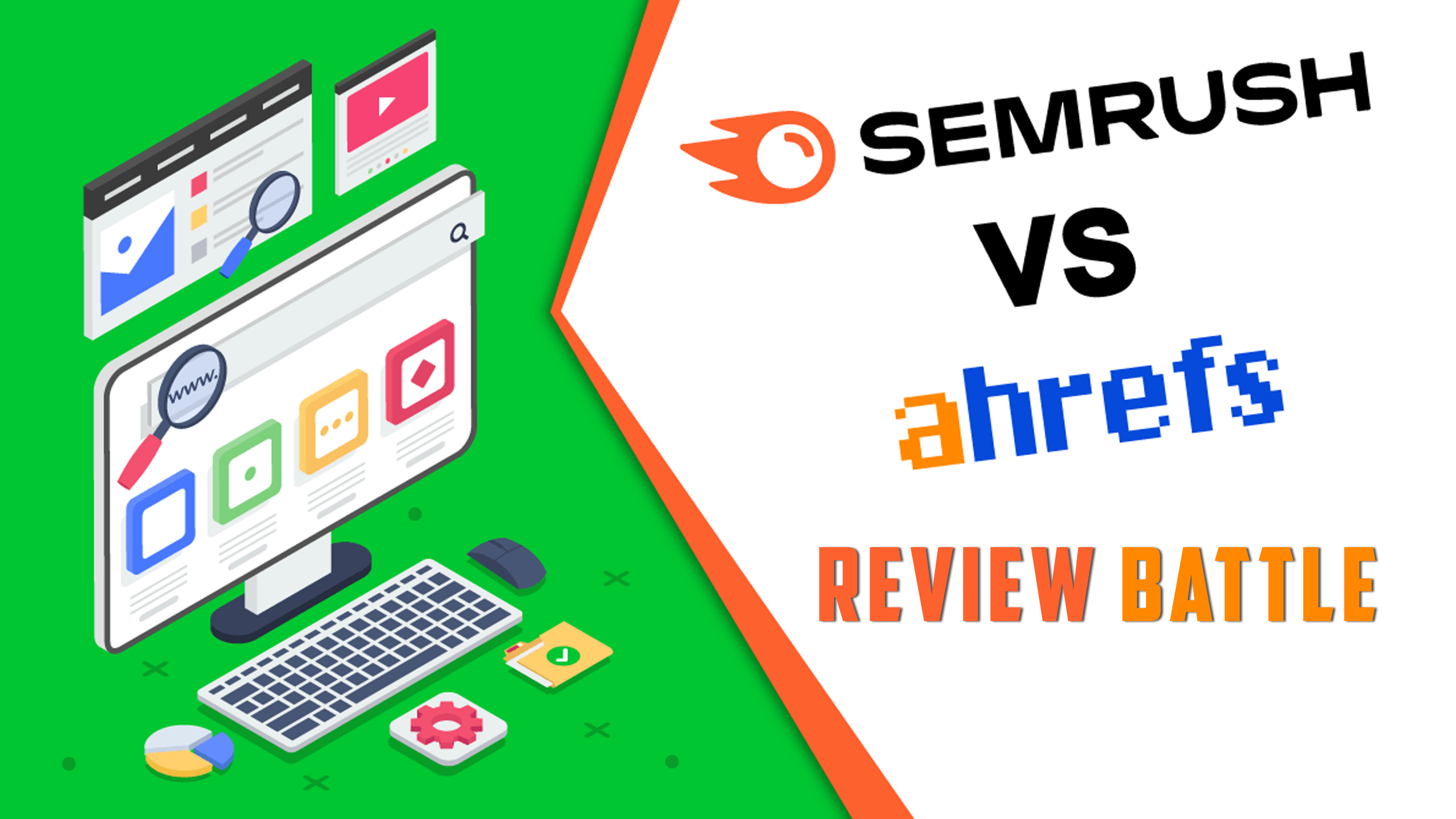 Semrush vs Ahrefs: Which One Is The Best 2024