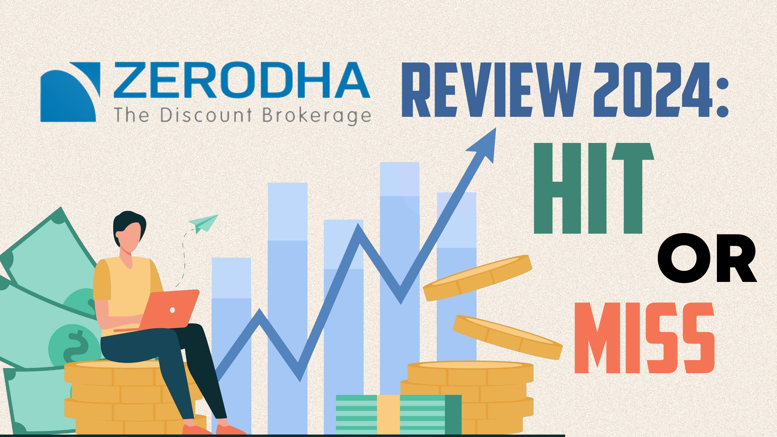 Ultimate Zerodha Review 2024: Hit or Miss