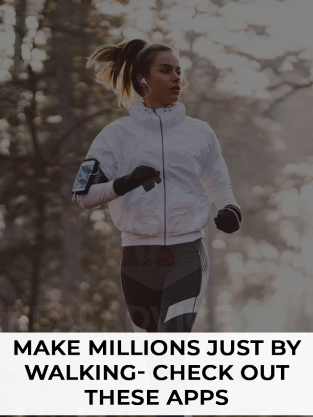 MAKE-MILLIONS-JUST-BY-WALKING--CHECK-OUT-THESE-APPS