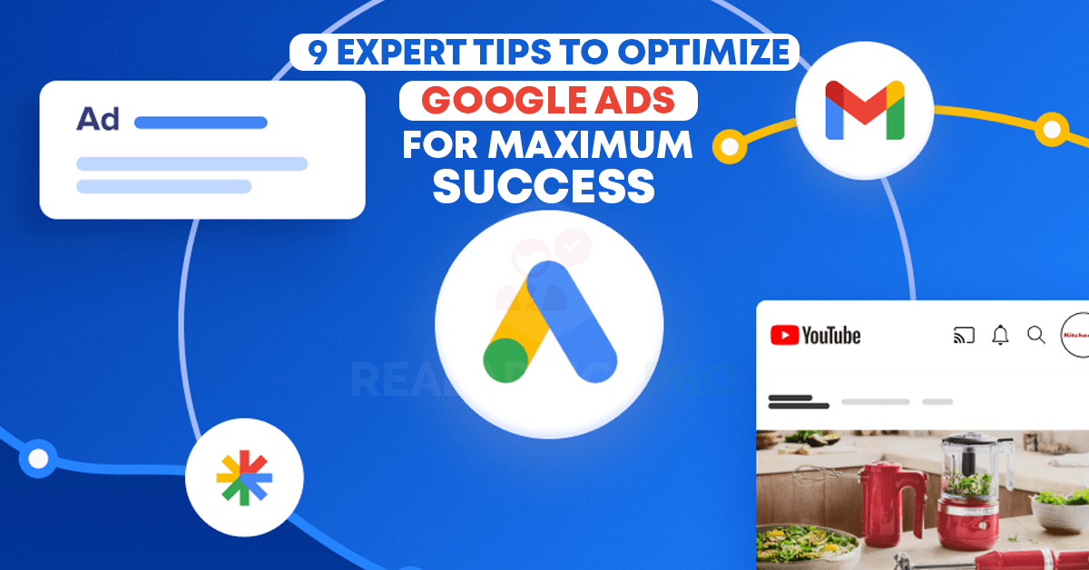 9 Expert Tips to Optimize Google Ads for Maximum Success