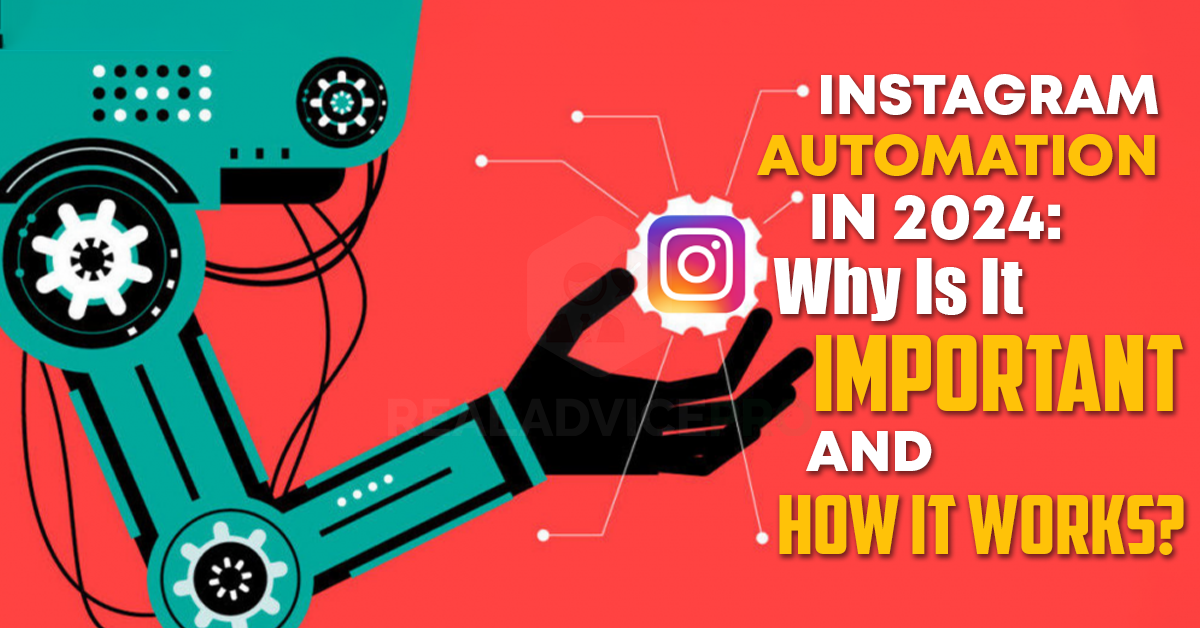 Instagram Automation in 2024: Why Is It Important And How It Works?