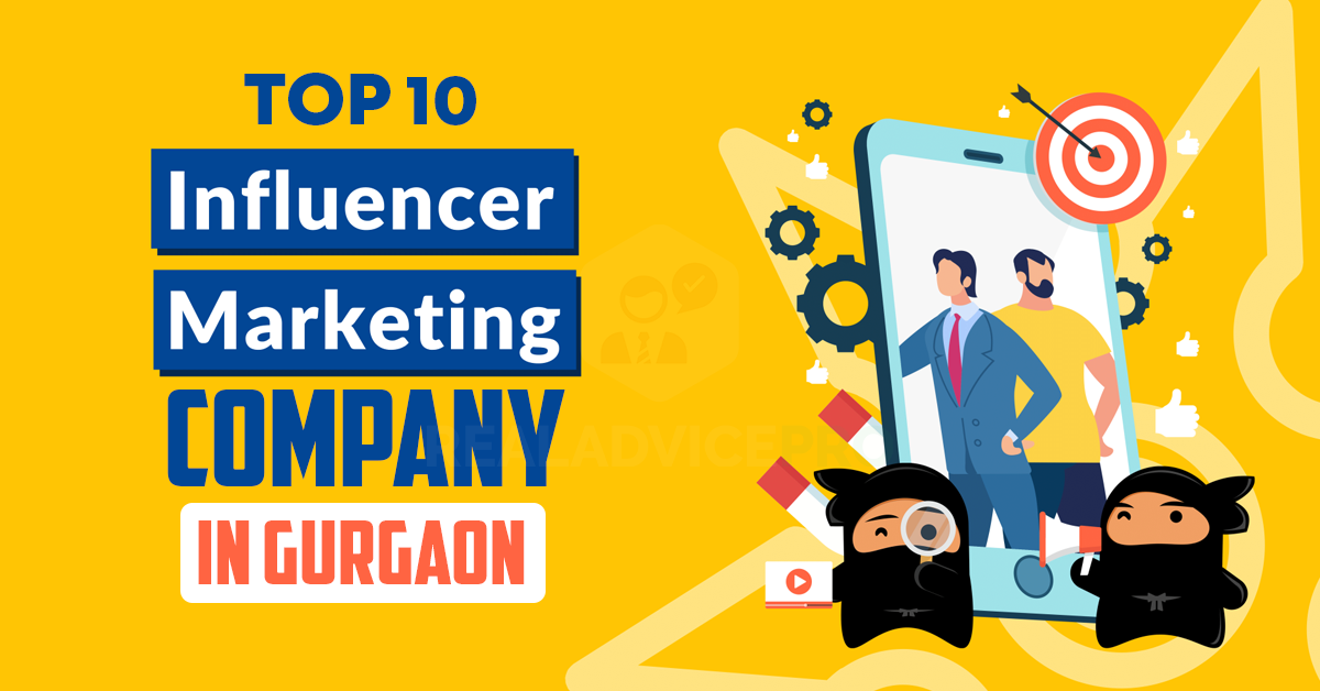 Top 10 Reliable Influencer Marketing Company in Gurgaon